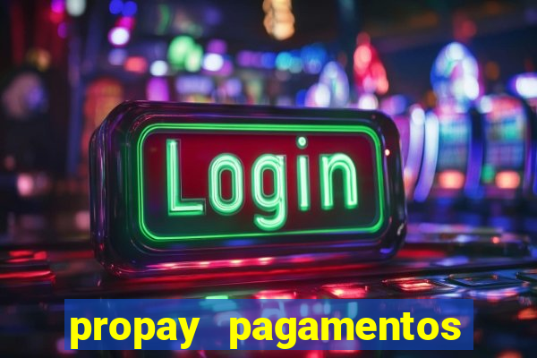 propay pagamentos ltda jogos